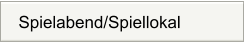 Spielabend/Spiellokal