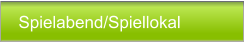 Spielabend/Spiellokal